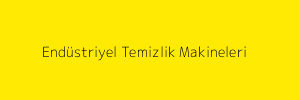 Endüstriyel Temizlik Makineleri